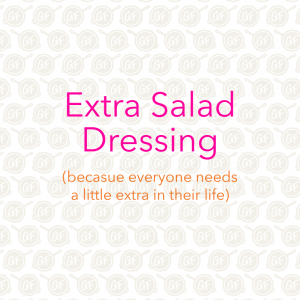 Extra Salad Dressing
