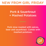 Pork & Sauerkraut + Mashed Potatoes